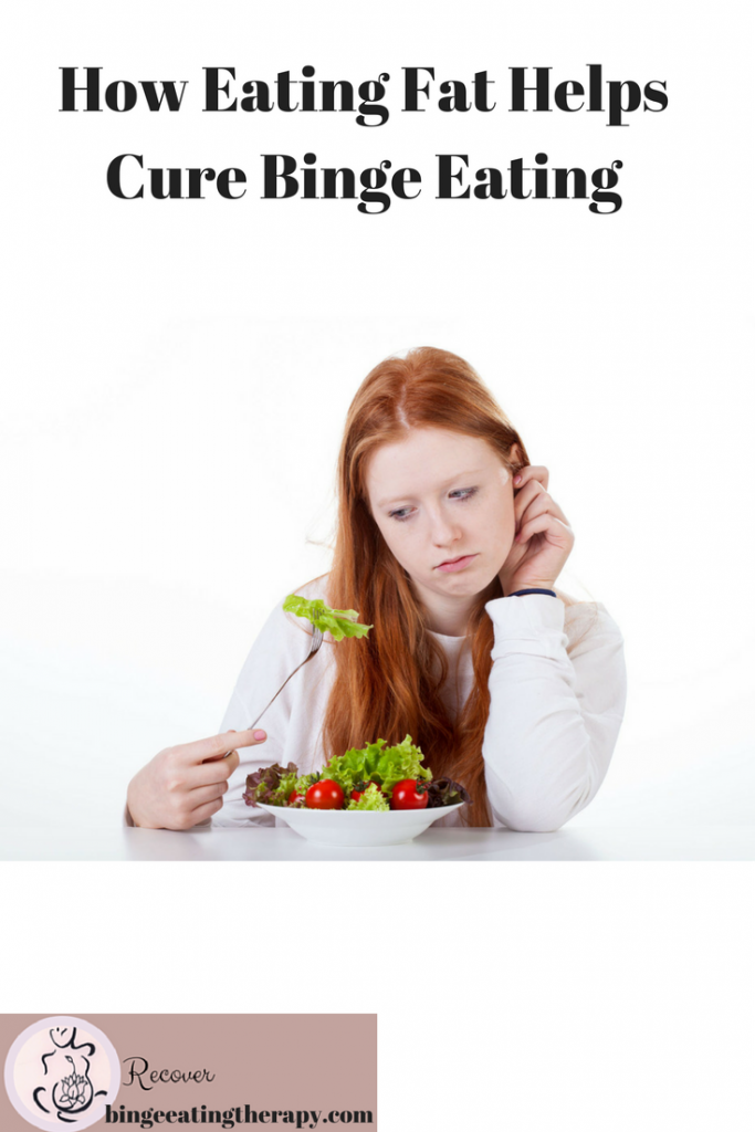 How Eating Fat Helps Cure Binge Eating